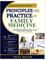 PRINCIPLES AND PRACTICE OF FAMILY MEDICINE: Comprehensive Clinical Care Across The Lifespan: The Comprehensive Resource for primary care, preventive strategies, ongoing Diseases Care. B0H8QFLW4M Book Cover