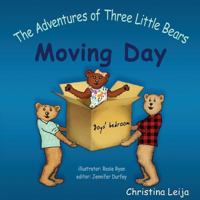 The Adventures of Three Little Bears: Moving Day 1530907454 Book Cover