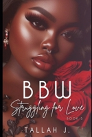 BBW Struggling for Love 5: A Hood Love Story B0DZHYLJ12 Book Cover