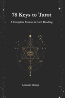 78 Keys to Tarot: A Complete Course in Card Reading B0FCYTTZ4S Book Cover