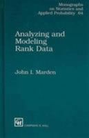 Analyzing and Modeling Rank Data (Monographs on Statistics and Applied Probability) 0412995212 Book Cover