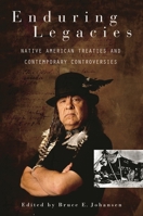 Enduring Legacies: Native American Treaties and Contemporary Controversies 0313321043 Book Cover