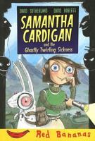 Samantha Cardigan and the Ghastly Twirling Sickness 0778710696 Book Cover