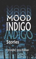 Mood Indigo: Stories B0948LPLSC Book Cover