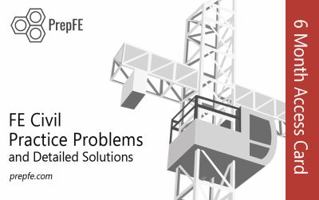 FE Civil Practice Problems and Detailed Solutions (Includes July 2020 Exam Topics Update) - 6 Month Access Card 1734555521 Book Cover