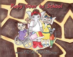 Ruby Goes To School 1638375917 Book Cover
