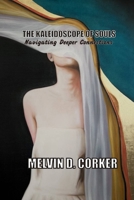 THE KALEIDOSCOPE OF SOULS: Navigating Deeper Connections B0CNVLSLKS Book Cover