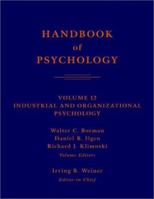 Handbook of Psychology, Industrial and Organizational Psychology 0471666742 Book Cover