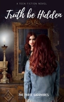 Truth be hidden B08GMN7GCD Book Cover