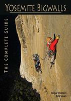 Yosemite Bigwalls: The Complete Guide 1467596906 Book Cover