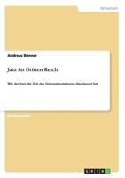 Jazz im Dritten Reich: Wie der Jazz die Zeit des Nationalsozialismus �berdauert hat 3640512553 Book Cover