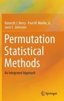 Permutation Statistical Methods: An Integrated Approach 3319287680 Book Cover