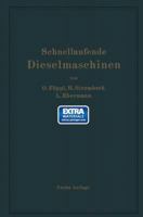 Schnellaufende Dieselmaschinen: Beschreibungen, Erfahrungen, Berechnung, Konstruktion Und Betrieb 3662355159 Book Cover