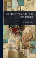 Hochzeitsbräuche in der TÃ1/4rkei (German Edition) 102491321X Book Cover