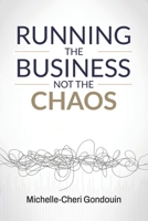 Running the Business Not the Chaos: A practical operating guide for founders and leaders. B0GTG48FGL Book Cover