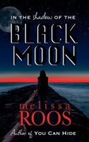 In The Shadow of the Black Moon 173749602X Book Cover