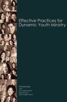 Effective Practices for Dynamic Youth Ministry 0884898067 Book Cover