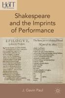 Shakespeare and the Imprints of Performance 1137438436 Book Cover