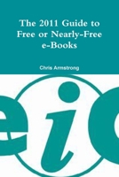 The 2011 Guide to Free or Nearly-Free E-Books 1870254147 Book Cover