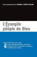 L'Évangile et le peuple de Dieu: Les brochures de la Gospel Coalition - Volume 4 (The Holy Spirit; The Church: God's New People; Baptism and the Lord's Supper; The Kingdom of God) 2890821714 Book Cover