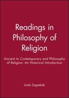 Readings in Philosophy of Religion: Ancient to Contemporary [With Philosophy of Religion] 1444314297 Book Cover
