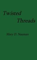 Twisted Threads 1542480132 Book Cover