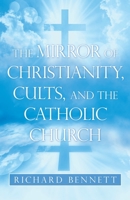 The Mirror of Christianity, Cults, and the Catholic Church 1489735585 Book Cover