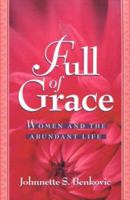 Full of Grace: Women and the Abundant Life 0892839600 Book Cover