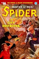 The Spider #16: The City Destroyer 1618274163 Book Cover