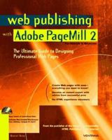 Web Publishing with Adobe PageMill 2: The Ultimate Guide to Designing Professional Web Pages 1566044588 Book Cover