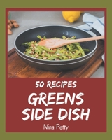 50 Greens Side Dish Recipes: Keep Calm and Try Greens Side Dish Cookbook B08NYMS9NC Book Cover