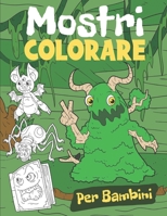 Colorare Mostri: Libro da Colorare per Bambini dai 4-8 Anni B08FP7LDP1 Book Cover