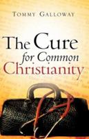 The Cure for Common Christianity 1602663149 Book Cover