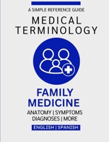 Family Medicine Medical Terminology Guide (English & Spanish) B0GFDJV7T2 Book Cover