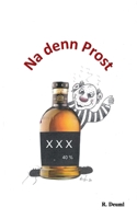 Na denn Prost (German Edition) 3750469946 Book Cover