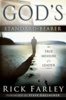 God's Standard-Bearer: The True Measure of a Leader 0768431107 Book Cover
