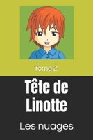 Tête de Linotte: Tome 2 Les nuages B0BL2RT3QZ Book Cover