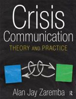 Crisis Communication: Theory and Practice 0765620510 Book Cover