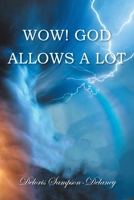 Wow! God Allows a Lot 1098023196 Book Cover