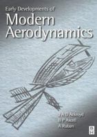 Early Development of Modern Aerodynamics 0750651334 Book Cover