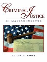 Criminal Justice in Massachusetts 0131701703 Book Cover