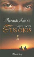 Lo Que Dicen Tus Ojos (Spanish Edition) 8490624933 Book Cover