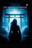 The Hidden Elsewhere: The bridge between light and storm B0GPVT8H1P Book Cover