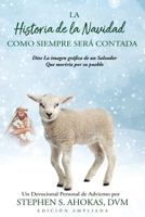 La Historia de la Navidad Como Siempre Será Contada (Spanish Edition) 1739516613 Book Cover