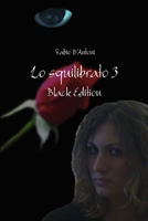 Lo Squilibrato - Black Edition 1447865480 Book Cover