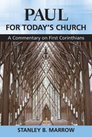 Paul for Today's Church: A Commentary on First Corinthians 0809148552 Book Cover