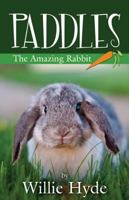 Paddles the Amazing Rabbit 0741481316 Book Cover