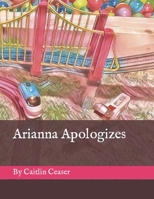 Arianna Apologizes B0BQY1SB4C Book Cover