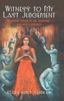Witness to My Last Judgement 1647497981 Book Cover