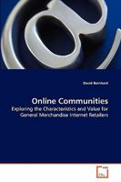 Online Communities: Exploring the Characteristics and Value for General Merchandise Internet Retailers 3639277074 Book Cover